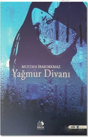 Yağmur Divanı Mustafa İbakorkmaz