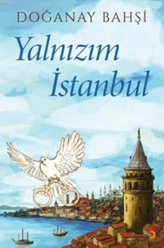 Yalnızım İstanbul Doğanay Bahşi