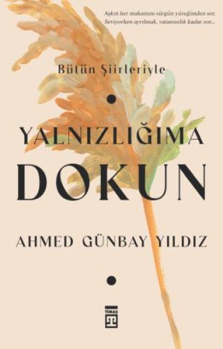 Yalnızlığıma Dokun Ahmed Günbay Yıldız