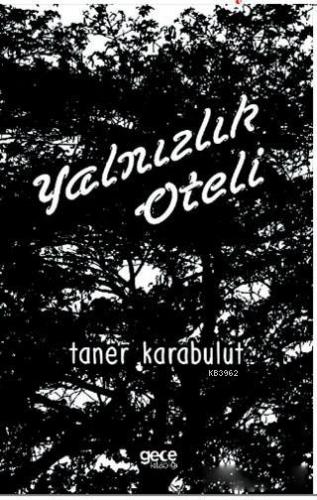 Yalnızlık Oteli Taner Karabulut