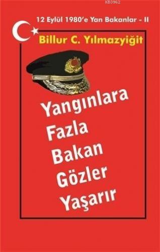 Yangınlara Fazla Bakan Gözler Yaşarır Billur C. Yılmazyiğit