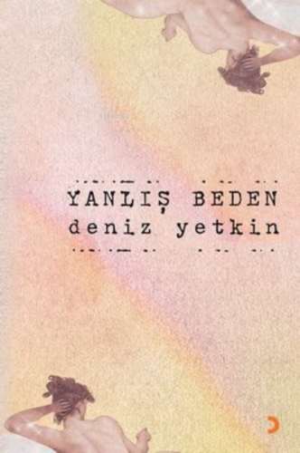 Yanlış Beden Deniz Yetkin