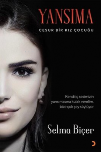 Yansıma Cesur Bir Kız Çocuğu Selma Biçer