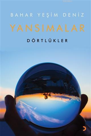 Yansımalar Dörtlükler Bahar Yeşim Deniz