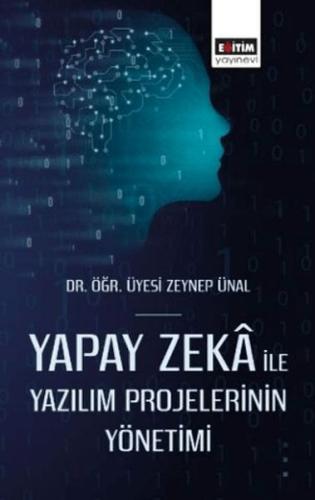 Yapay Zekâ İle Yazılım Projelerinin Yönetimi Zeynep Ünal