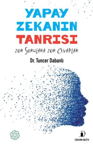 Yapay Zekanın Tanrısı Dr. Tuncer Dabanlı