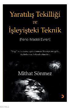 Yaratılış Tekilliği ve İşleyişteki Teknik Mithat Sönmez