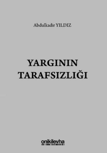 Yargının Tarafsızlığı Abdulkadir Yıldız