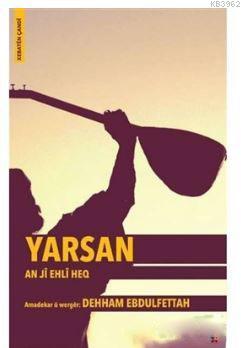 Yarsan - An Ji Ehli Heq Dehham Ebdulfettah