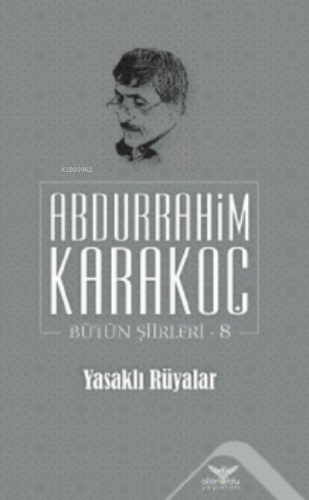 Yasaklı Rüyalar Abdurrahim Karakoç