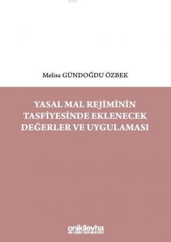 Yasal Mal Rejiminin Tasfiyesinde Eklenecek Değerler ve Uygulaması Meli