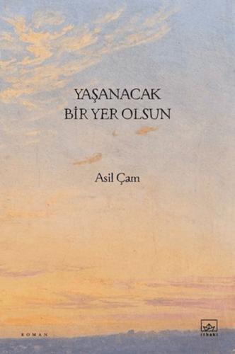 Yaşanacak Bir Yer Olsun Asil Çam