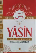 Yasin Sureler ve Dualar Türkçe Anlamlarıyla Kolektif