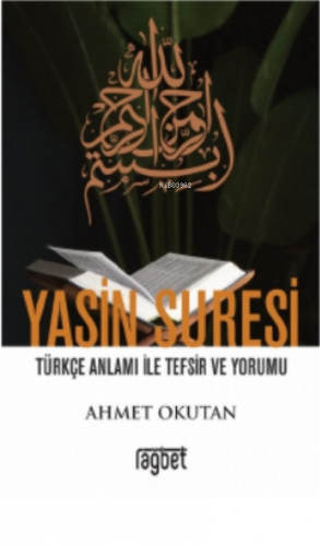 Yasin Suresi Türkçe Anlamı Ile Tefsir Ve Yorumu Ahmet Okutan