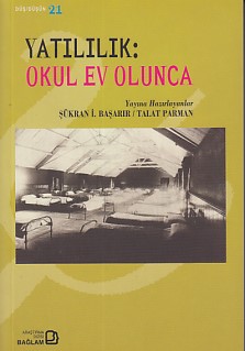 Yatılılık: Okul Ev Olunca Şükran İ. Başarır