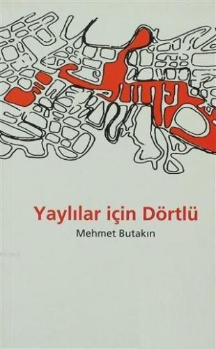 Yaylılar İçin Dörtlü Mehmet Butakın