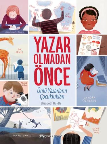 Yazar Olmadan Önce: Ünlü Yazarların Çocuklukları Elizabeth Haidle