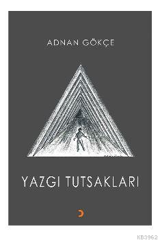 Yazgı Tutsakları Adnan Gökçe