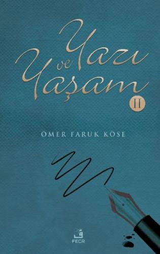 Yazı ve Yaşam-2 Ömer Faruk Köse