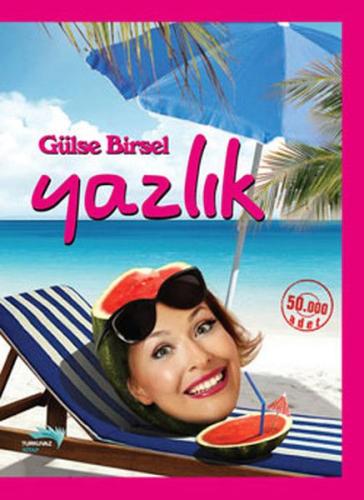 Yazlık Gülse Birsel