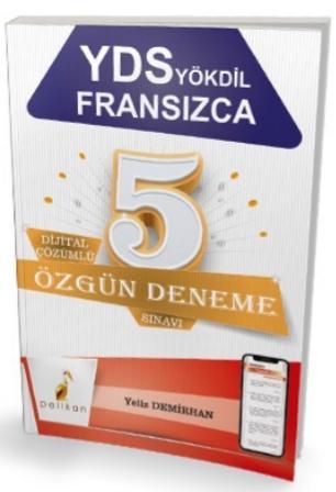 YDS YÖKDİL Fransızca Dijital Çözümlü 5 Özgün Deneme Sınavı Yeliz Demir