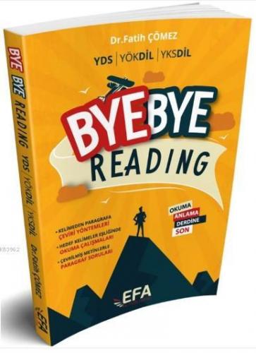 YDS-YÖKDİL-YKSDİL BYE BYE READİNG (EFA SERİSİ) Benim Hocam Yayınları K