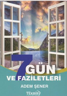 Yedi Gün Faziletleri Adem Şener