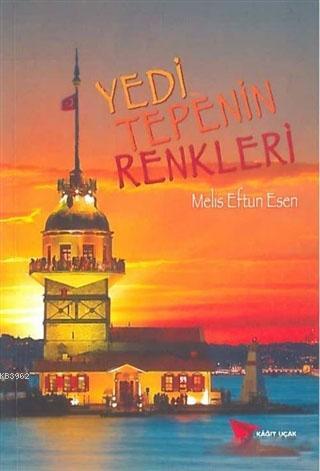 Yedi Tepenin Renkleri Melis Eftun Esen