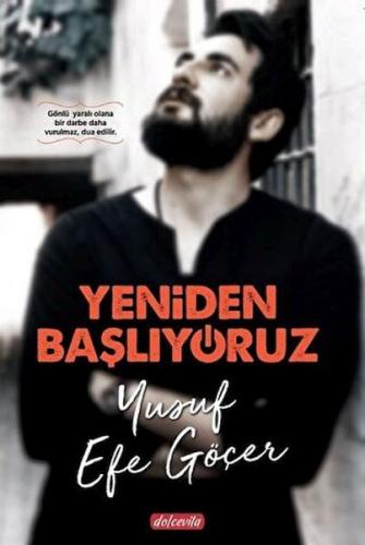 Yeniden Başlıyoruz Yusuf Efe Göçer