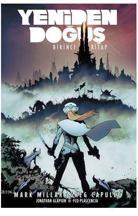 Yeniden Doğuş-Birinci Kitap Mark Millar