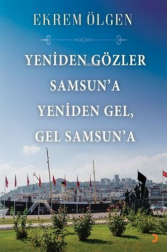 Yeniden Gözler Samsun'a Yeniden Gel Gel Samsun'a Ekrem Ölgen