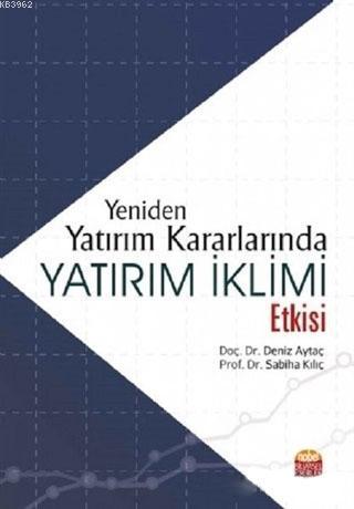 Yeniden Yatırım Kararlarında Yatırım İklimi Etkisi Deniz Aytaç