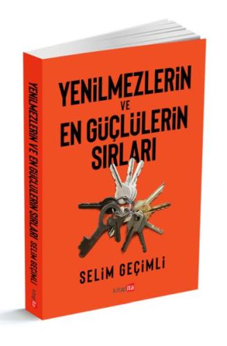 Yenilmezlerin Ve En Güçlülerin Sırları Selim Geçimli