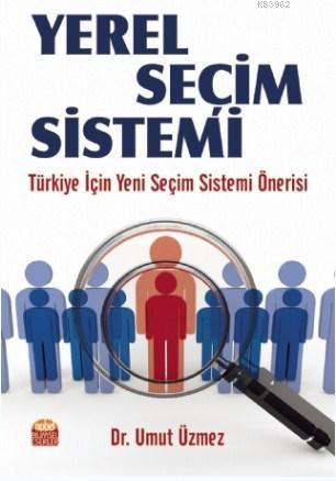 Yerel Seçim Sistemi Umut Üzmez