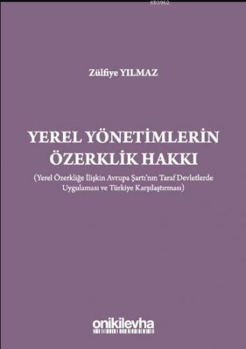 Yerel Yönetimlerin Özerklik Hakkı Zülfiye Yılmaz