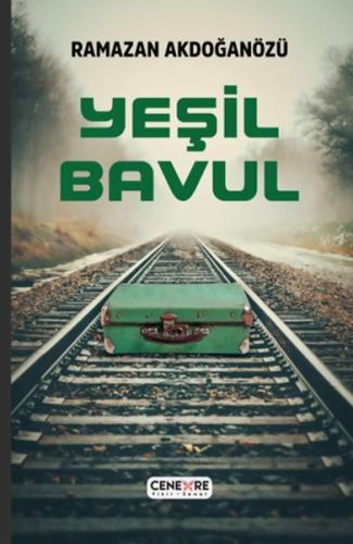 Yeşil Bavul Ramazan Akdoganözü