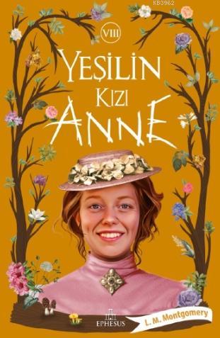 Yeşilin Kızı Anne - 8 L. M. Montgomery