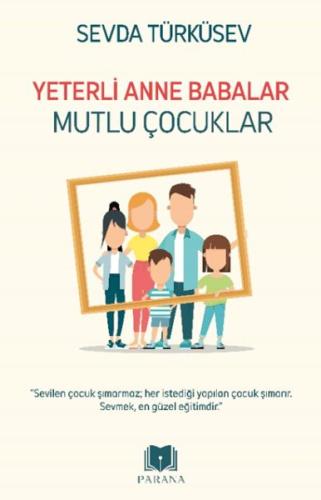 Yeterli Anne Babalar Mutlu Çocuklar Sevda Türküsev