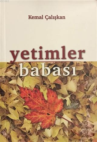 Yetimler Babası Kemal Çalışkan