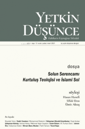 Yetkin Düşünce Sayı 13 - Solun Serencamı, Kurtuluş Teolojisi Ve İslam