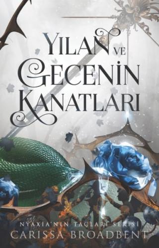 Yılan Ve Gecenin Kanatları - Ciltli Carissa Broadbent