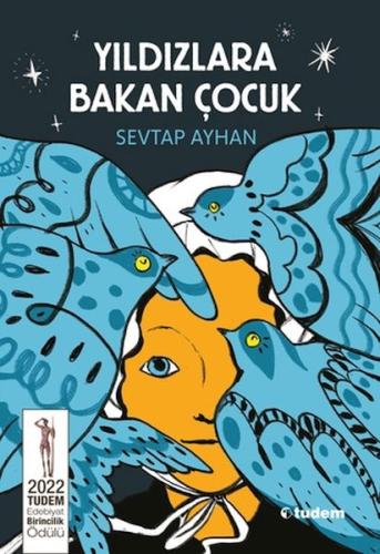 Yıldızlara Bakan Çocuk Sevtap Ayhan