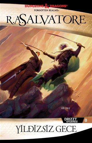 Yıldızsız Gece Drizzt Efsanesi 8 R. A. Salvatore