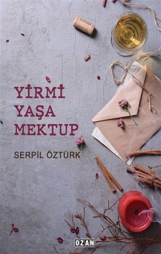 Yirmi Yaşa Mektup Serpil Öztürk