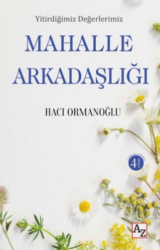 Yitirdiğimiz Değerlerimiz Mahalle Arkadaşlığı Hacı Ormanoğlu