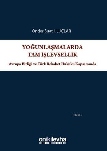 Yoğunlaşmalarda Tam İşlevsellik Önder Suat Uluçlar