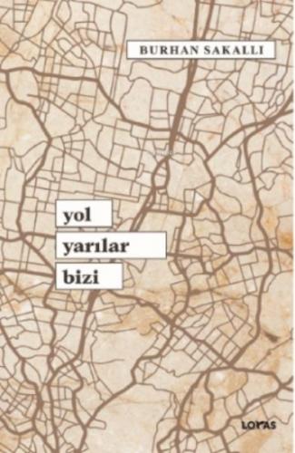 Yol Yarılar Bizi