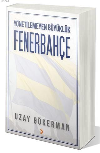 Yönetilemeyen Büyüklük Fenerbahçe Uzay Gökerman