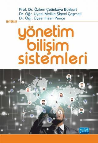 Yönetim Bilişim Sistemleri Özlem Çetinkaya Bozkurt Melike Şişeci Çeşme