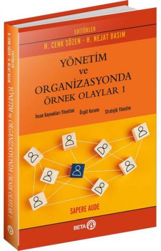 Yönetim ve Organizasyonda Örnek Olaylar - 1 H. Nejat Basım